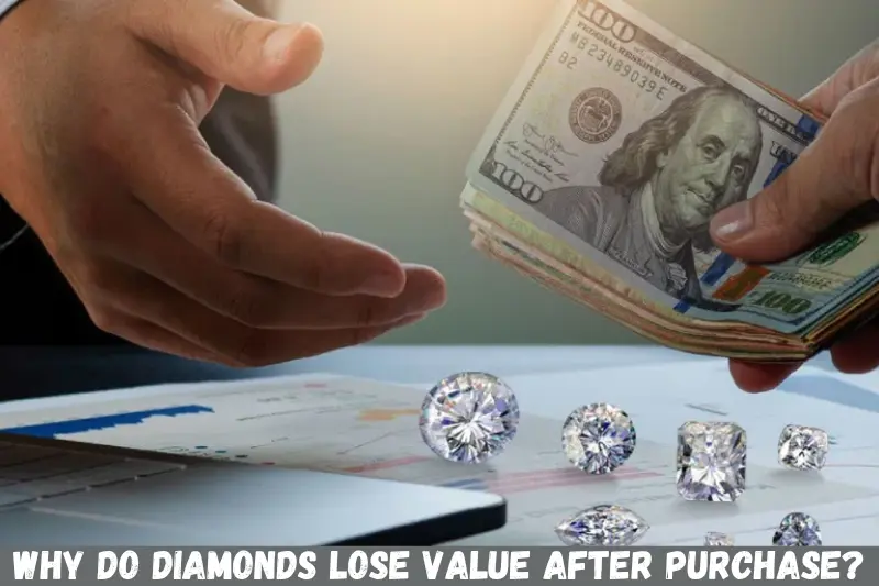 why do diamonds lose value after purchase?
